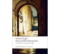 Plays and Petersburg Tales: Petersburg Tales, Marriage, The Government Inspector (Oxford World's Classics)