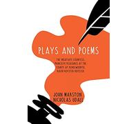 Plays and Poems: The Insatiate Countess, Princelye Pleasures at the Courte at Kenelwoorth, Ralph Royster Doyster