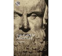 Plays of Aeschylus, The (Classical World)