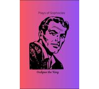 Plays of Sophocles: Oedipus the King