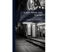 Plays, Prose and Poetry