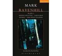 Plays: "Shopping and Fucking";"Faust", "Handbag", "Some Explicit Polaroids" v. 1 (Methuen Contemporary Dramatists) by Ravenhill, Mark (2001)
