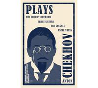 Plays: The Cherry Orchard, The Three Sisters, The Seagull and Uncle Vanya (Evergreens)