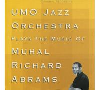 Plays the Music of Muhal Richard Abrams by UMO Jazz Orchestra