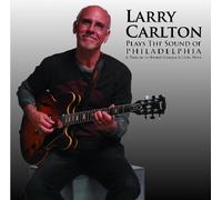 Plays the Sound of Philadelphia by Larry Carlton (2011-06-07)