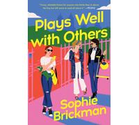 Plays Well with Others : A Novel