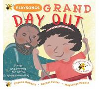 Playsongs Grand Day Out: Songs and rhymes for active grandparenting (Grand Playsongs)