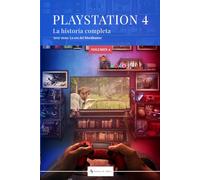 PLAYSTATION 4: La historia completa: 2013-2020: La era del blockbuster.