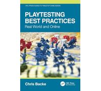Playtesting Best Practices: Real World and Online (CRC Press Guides to Tabletop Game Design)