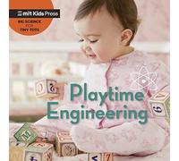 Playtime Engineering (MIT Kids Press)