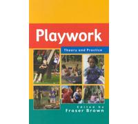 Playwork: Theory and Practice