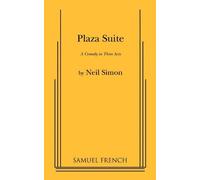 Plaza Suite: A Comedy in Three Acts (Acting Edition) by Neil Simon (1-Jun-1969) Paperback