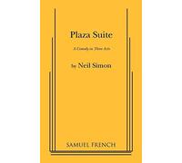 Plaza Suite: A Comedy in Three Acts (Acting Edition) by Simon, Neil (1969) Paperback