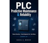PLC Predictive Maintenance & Reliability: Reduce Downtime, Extend Equipment Life, Save Money