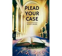 PLEAD YOUR CASE STUDY GUIDE: Understanding the Biblical Courtroom of Witness, Record, and Testimony