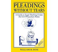Pleadings Without Tears: A Guide to Legal Drafting under the Civil Procedure Rules