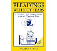Pleadings Without Tears: A Guide to Legal Drafting under the Civil Procedure Rules