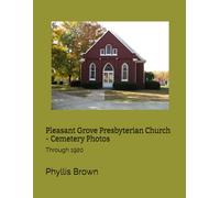Pleasant Grove Presbyterian Church - Cemetery Photos: Through 1920