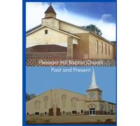 Pleasant Hill Baptist Church: Church History