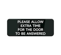 Please Allow Extra Time For The Door To Be Answered Sign W/Adhesive Back - Durable And Wipe Clean Plastic Sign - Business Restaurant Signage For Customer Entry Areas 4×16 Inch