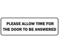 Please Allow time for The Door to be Answered (L) - Self Adhesive Sticker (150mm x 50mm)