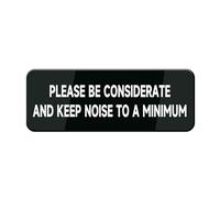 Please Be Considerate And Keep Noise To A Minimum Sign 8X3 Inch Self Adhesive For Door Or Wall Easy Installation Premium Acrylic Design Business Store Shop Cafe Office Restaurant