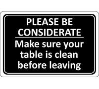 Please be considerate make sure your table is clean before leaving restaurant sign - 3mm Aluminium sign 200mm x 150mm