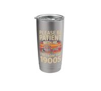 Please Be Kind I’m Technically from The 1900s Stainless Steel Insulated Tumbler