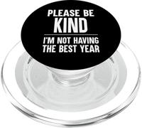 Please Be Kind Not Having The Best Year PopSockets PopGrip for MagSafe