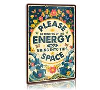 Please Be Mindful of The Energy You Bring into This Space Spiritual Meditation Metal Sign Wall Decor, Positive Energy Zen Yoga Room Hippie Wall Decor Sign 20x30cm