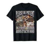Please Be Patient Extremely Nervous Funny Cat Meme Bootleg T-Shirt