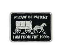 Please Be Patient I Am from The 1900s Embroidered Patch Funny Sarcasm Embroidery Patches Sarcastic Adult Humor Iron On Sew On Patches for Clothes Backpacks Jeans Hats Gifts for Women Men 3x2.2 Inches