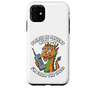 Please Be Patient I'm From The 1900s Funny Dragon Men Women Case for iPhone 11