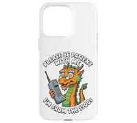 Please Be Patient I'm From The 1900s Funny Dragon Men Women Case for iPhone 15 Pro Max