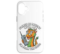 Please Be Patient I'm From The 1900s Funny Dragon Men Women Case for iPhone 16 Plus