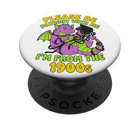 Please Be Patient I'm From The 1900s Funny Dragon Men Women PopSockets Adhesive PopGrip
