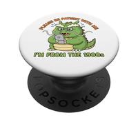 Please Be Patient I'm From The 1900s Funny Dragon Men Women PopSockets Adhesive PopGrip