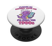 Please Be Patient I'm From The 1900s Funny Dragon Men Women PopSockets Adhesive PopGrip