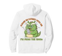 Please Be Patient I'm From The 1900s Funny Dragon Men Women Pullover Hoodie