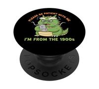 Please Be Patient I'm From The 1900s Funny Vintage Men Women PopSockets Adhesive PopGrip