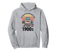 Please Be Patient I'm From The 1900s Retro Vintage Computer Pullover Hoodie