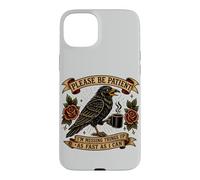 Please Be Patient I'm Messing Things Up Fast, Crow Case for iPhone 15 Plus