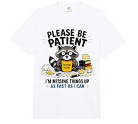 Please Be Patient I'm Messing Things Up Fast, Racoon Comfort Colors Adult Heavyweight T-Shirt