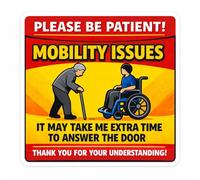 Please Be Patient Mobility Issues Door Sticker - Self Adhesive Disability Access Notice Sign - 10cm x 10cm - 2 Pack