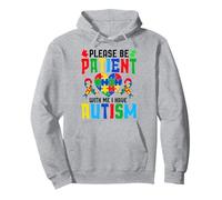 Please Be Patient With Me I Have Autism Pullover Hoodie