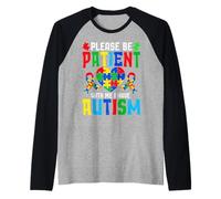 Please Be Patient with Me I Have Autism Raglan Baseball Tee