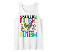 Please Be Patient with Me I Have Autism Tank Top