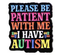 Please Be Patient With Me I Have Autism Urgent Medical Notice Alert Condition Autistic Awareness Neurodivergent Rainbow Neurodiversity ADHD 1.2" Enamel Pin Badge