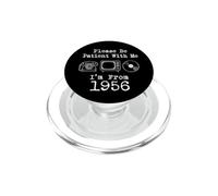 Please Be Patient With Me I’m From 1956 Vintage Birthday PopSockets PopGrip for MagSafe