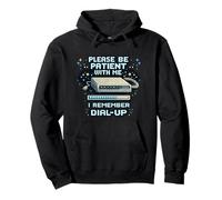 Please Be Patient With Me I Remember Dial Up Retro Tech Pullover Hoodie